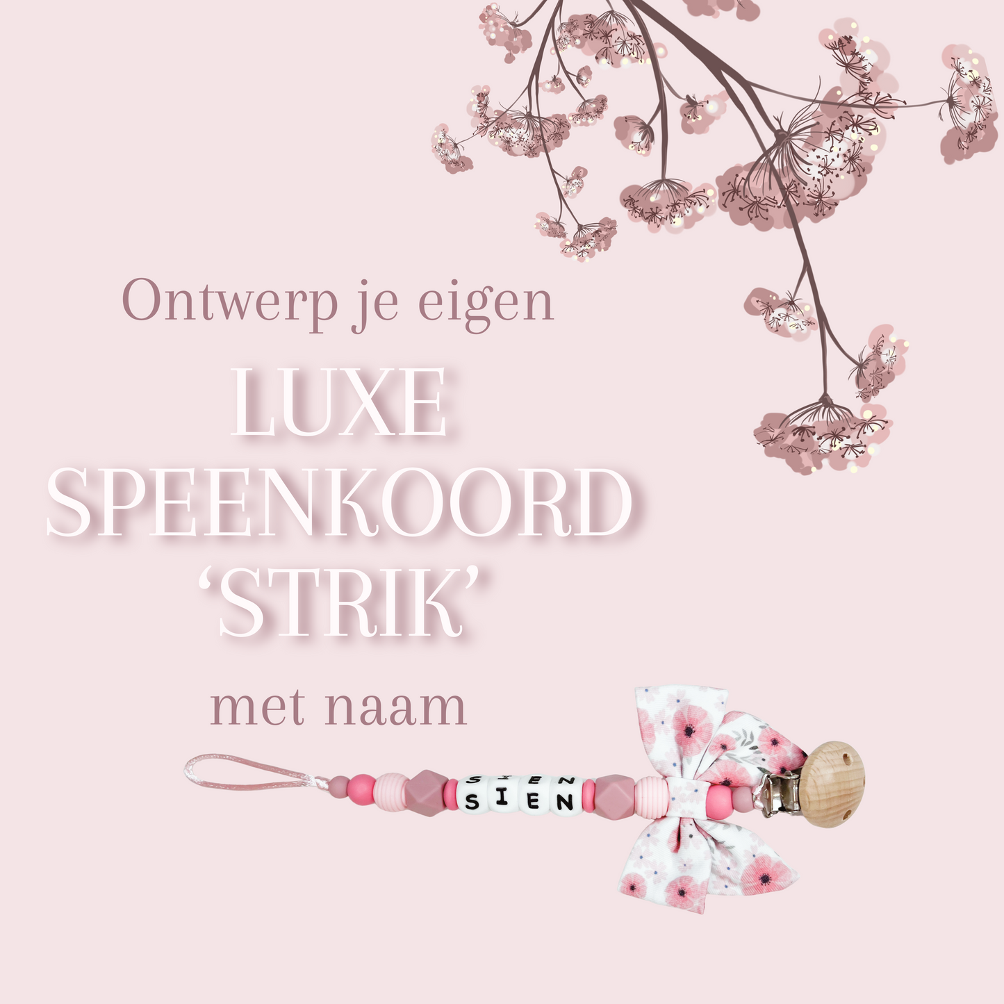 Ontwerp je eigen - Luxe Speenkoord met Strik
