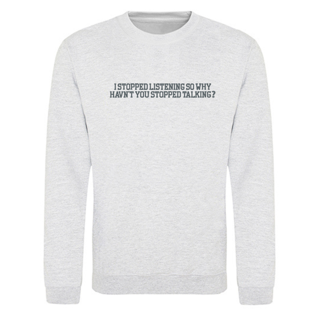 Sweater – “I STOPPED LISTENING” - soft & salty collection