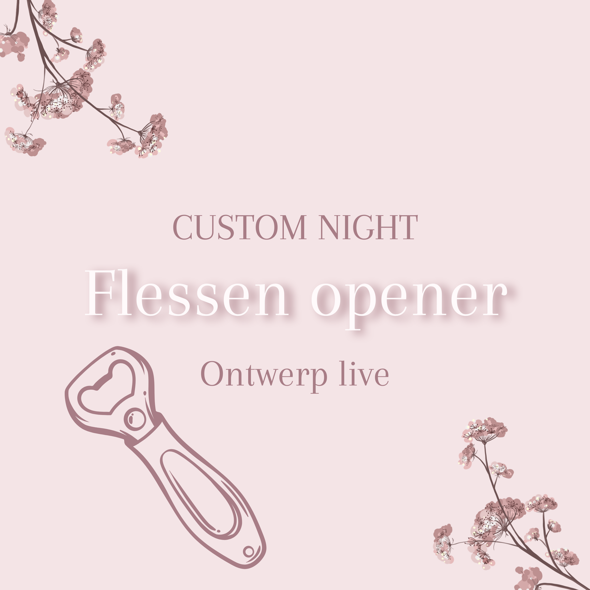 CUSTOM NIGHT - Flessen opener